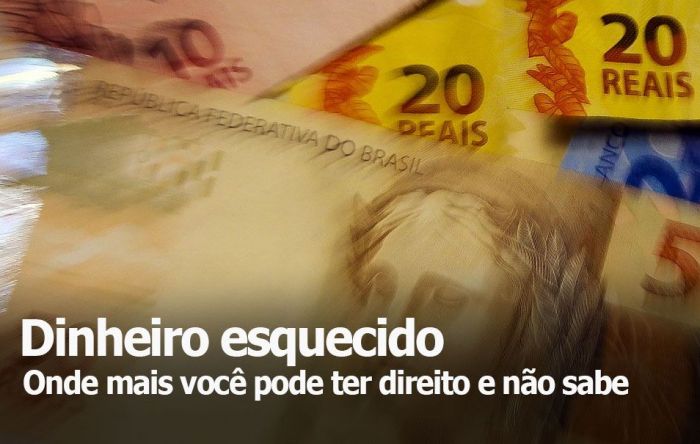 Confira seis lugares onde tem dinheiro esquecido e saiba como resgatar