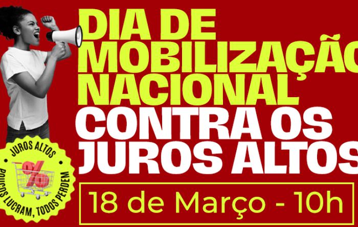 CUT e demais centrais convocam população a se manifestar contra os juros altos 