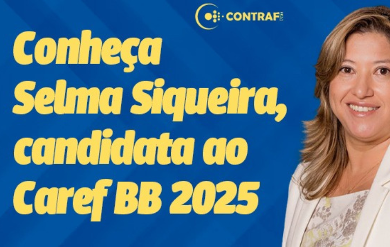 Eleições para o Caref começam nesta quarta-feira, e Contraf-CUT apoia Selma Siqueira