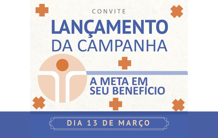 Lançamento da campanha “A Meta em Seu Benefício”
