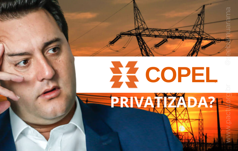 Ratinho Júnior prepara a privatização da Copel