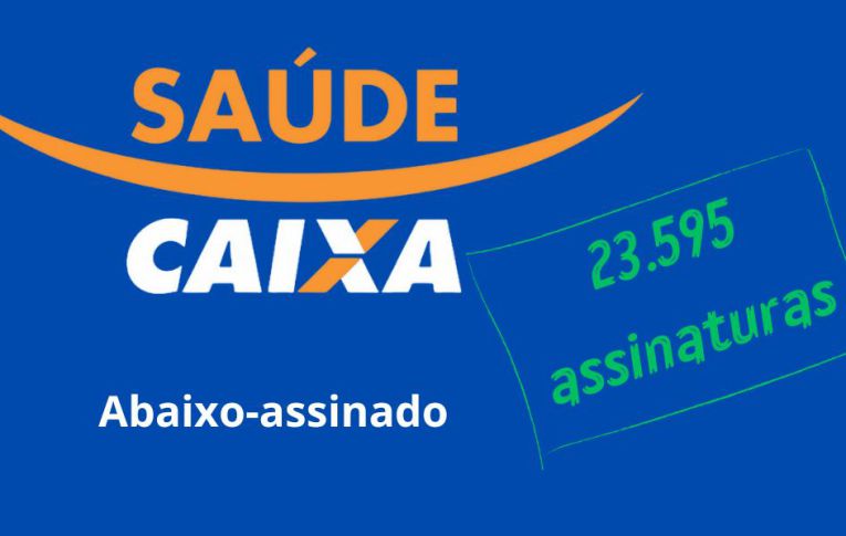 Saúde Caixa: quase 24 mil pessoas já aderiram ao abaixo-assinado