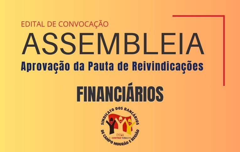 Sindicato de Campo Mourão convoca Assembleia para aprovação da pauta de reivindicações dos Financiários