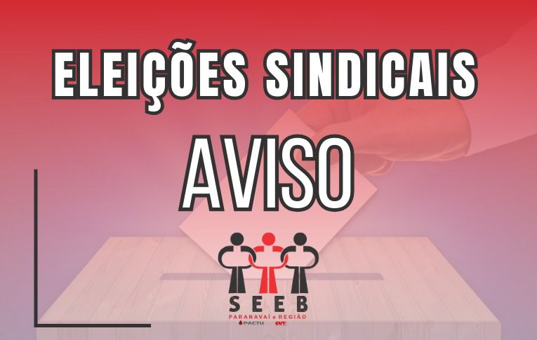 Sindicato de Paranavaí comunica fim do prazo para inscrições de chapas para concorrer às suas eleições
