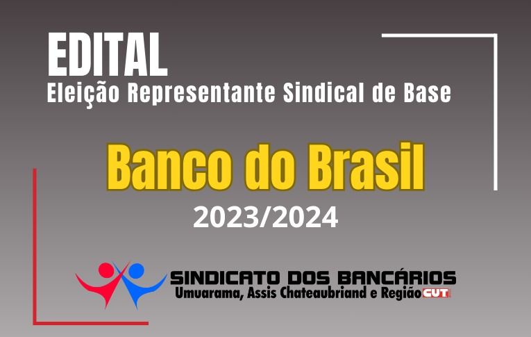 Sindicato de Umuarama convoca eleições para Representante Sindical de Base do Banco do Brasil
