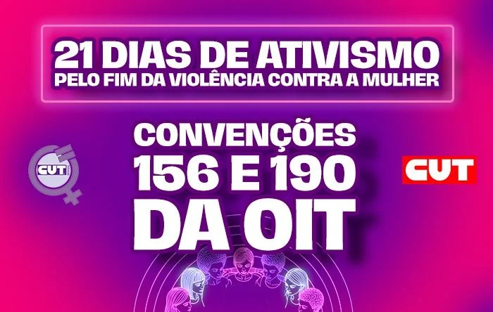 21 Dias de Ativismo: campanha cobra ratificação das Convenções 190 e 156 