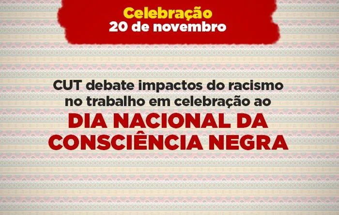 CUT celebra 20 de novembro com debate sobre impactos do racismo no mundo do trabalho 