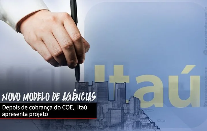 Depois de cobrança da COE, Itaú apresenta novo modelo de agências