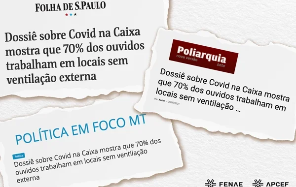 Imprensa destaca resultado de pesquisa sobre impacto da Covid-19 entre os empregados da Caixa