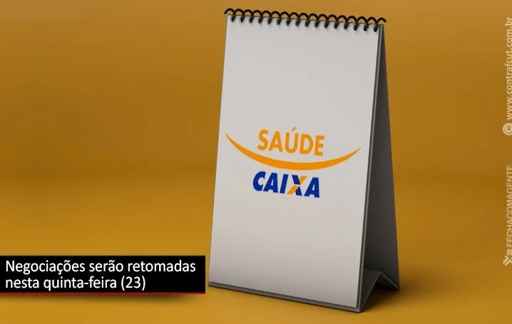 Negociações sobre o Saúde Caixa serão retomadas