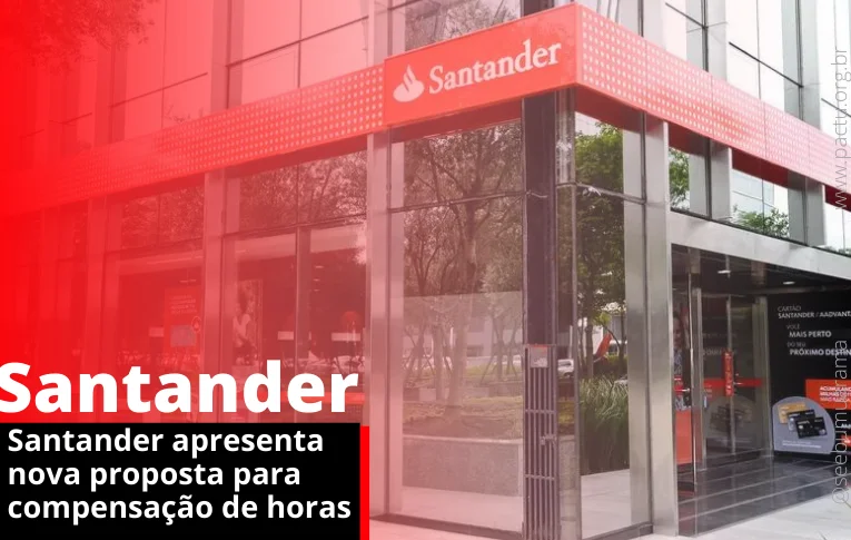 Santander apresenta nova proposta para compensação de horas