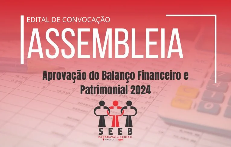 Sindicato de Paranavaí convoca Assembleia para aprovação das contas do ano de 2024