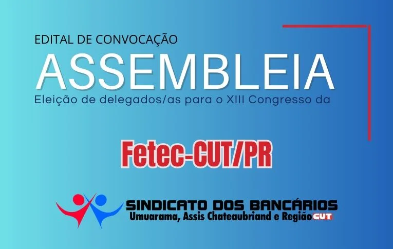 Sindicato de Umuarama convoca Assembleia para eleição de delegados e delegadas para o Congresso da Fetec-CUT/PR