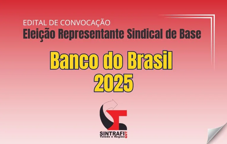 Sintraf Toledo convoca eleições para Representante Sindical de Base do Banco do Brasil